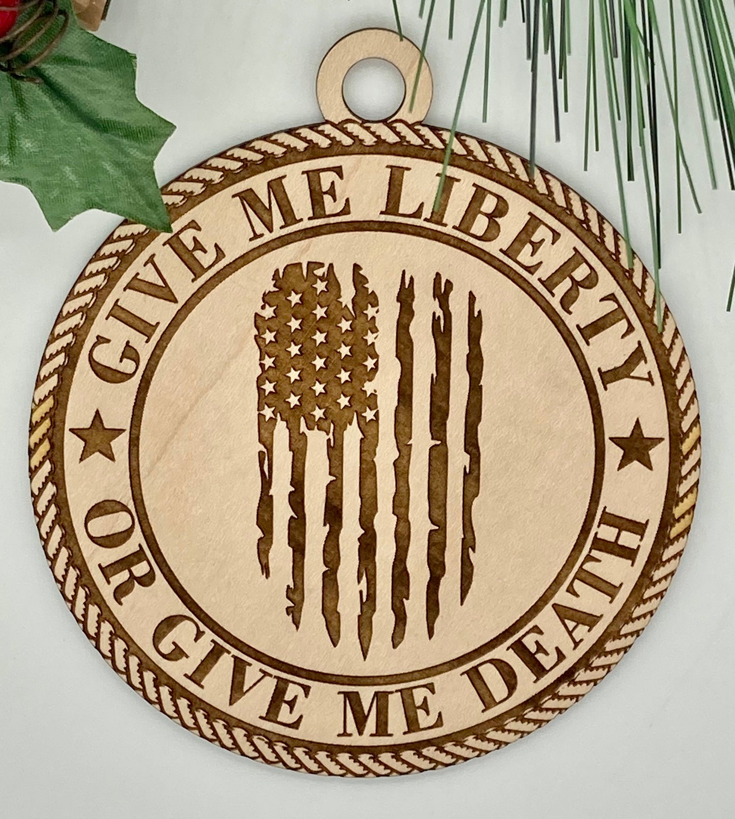 Patriotic American Wooden Engraved Christmas Ornament Give Me Liberty Or Give Me Death
